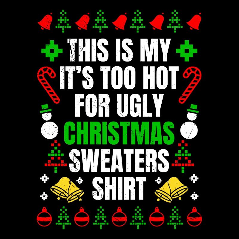 Too hot for ugly sweaters Christmas