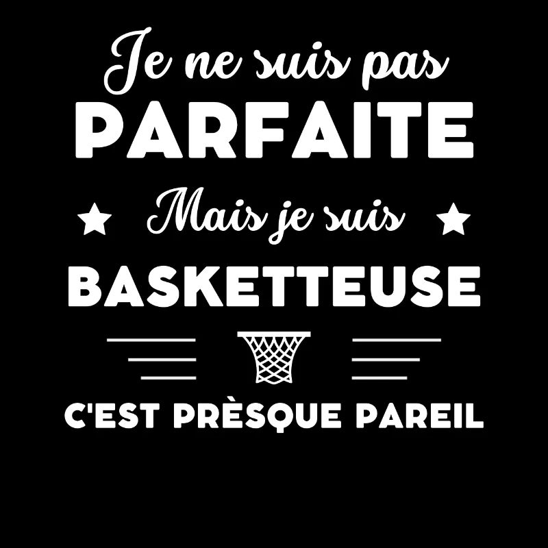 je ne suis pas parfaite basketteuse humour