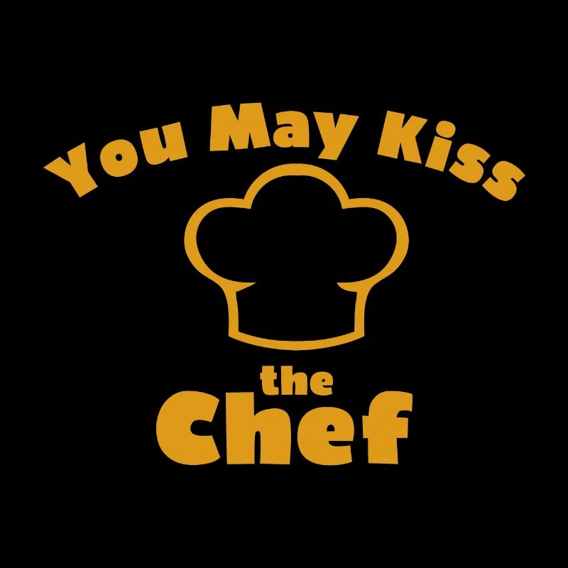 VOUS POUVEZ EMBRASSER LE CHEF