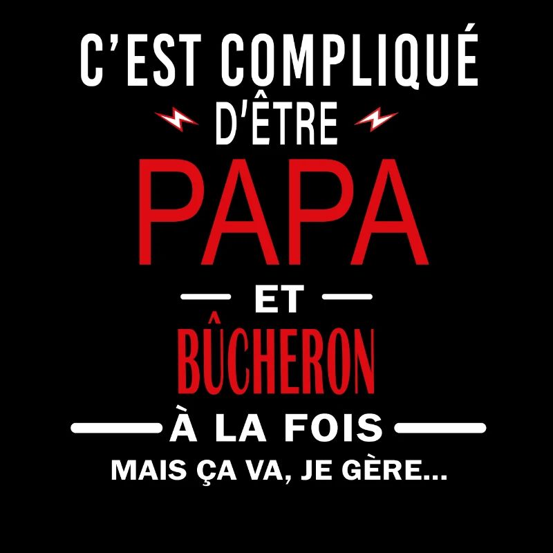 papa Et BÛCHERON cadeau citation