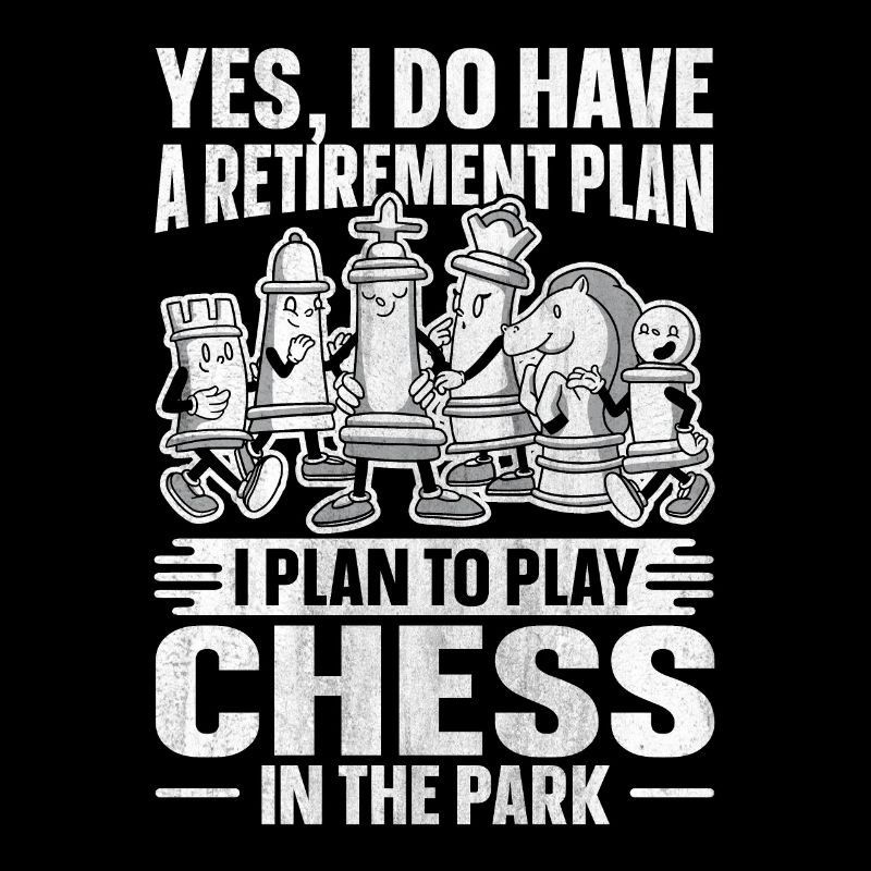 Retirement Plan Play Chess In The Park Schach