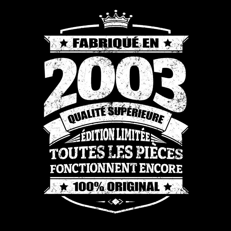 FABRIQUÉ EN 2003