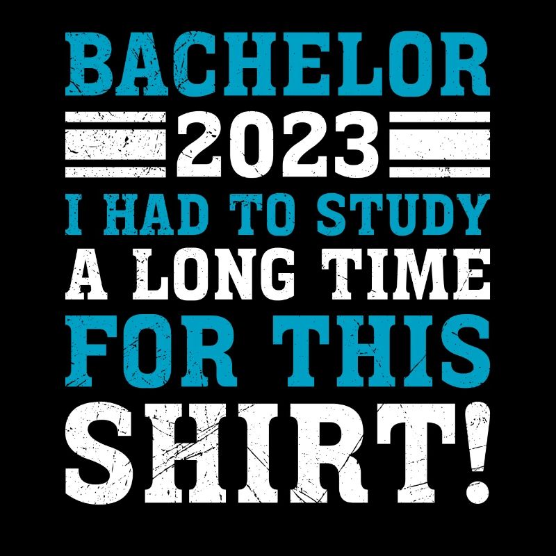For this I had to study for a long time Bachelor's degree