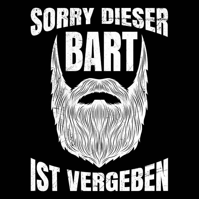 Sorry dieser Bart ist vergeben Bartträger