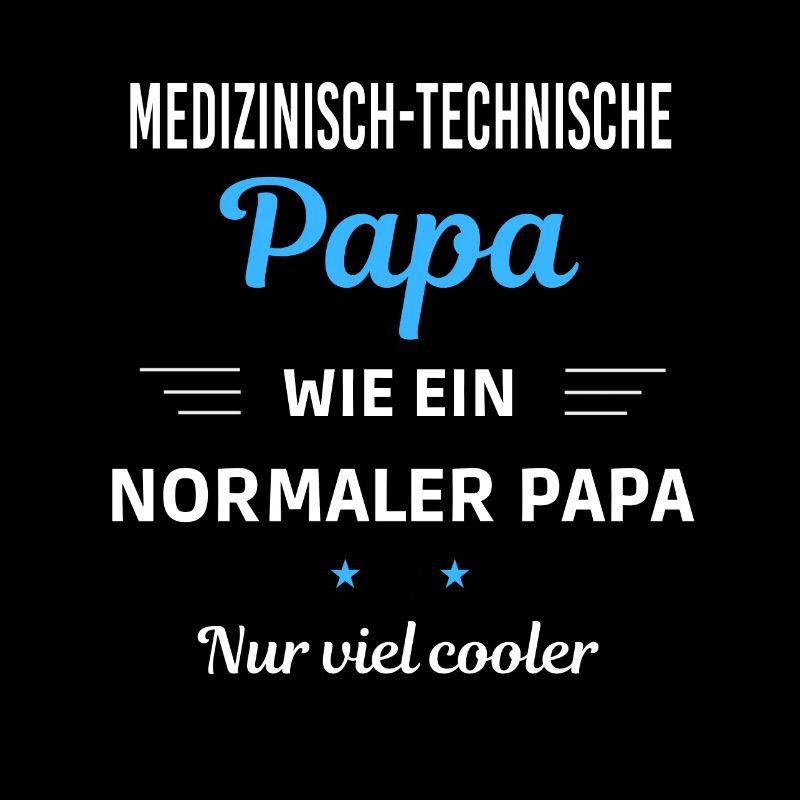 normaler Papa nur cooler Medizinisch-technische