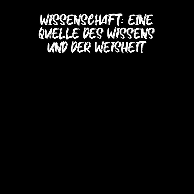 Wissenschaft - Wissenschaft: Eine Quelle des