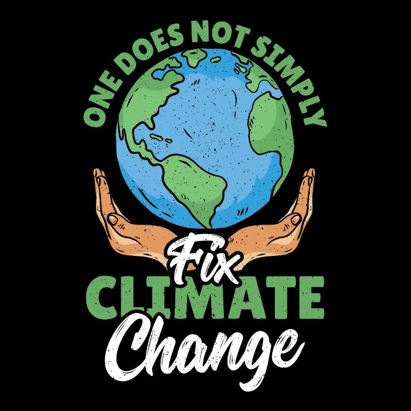One Does Not Simply Fix Climate Change Global