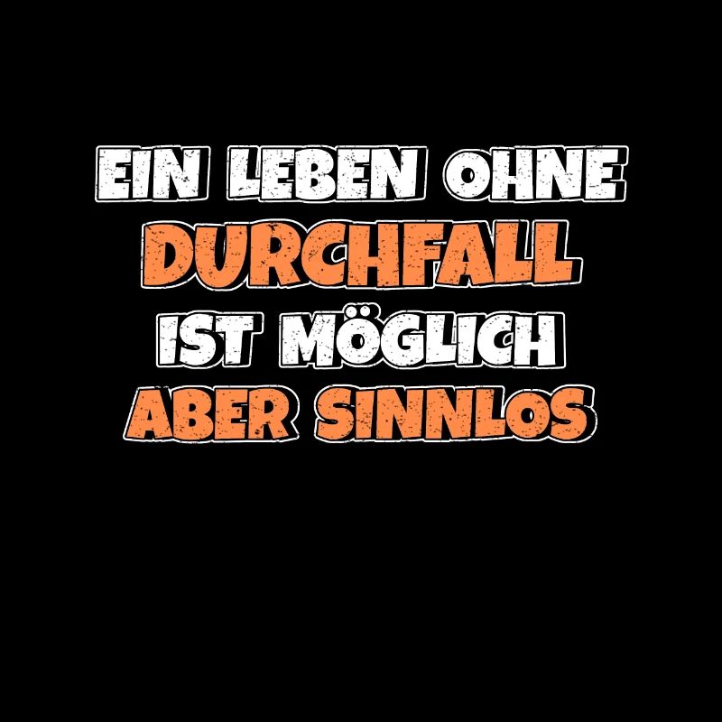 Leben ohne Durchfall ist möglich aber sinnlos