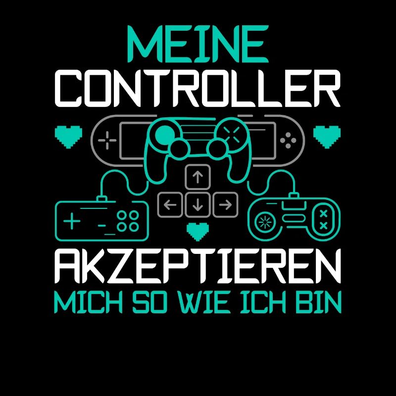 Meine Controller akzeptieren mich Gamer Spruch
