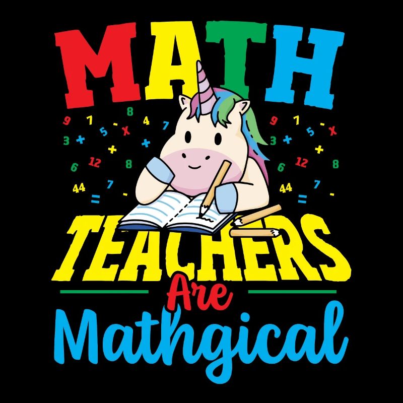 Math Teachers Are Mathgical Math Teacher