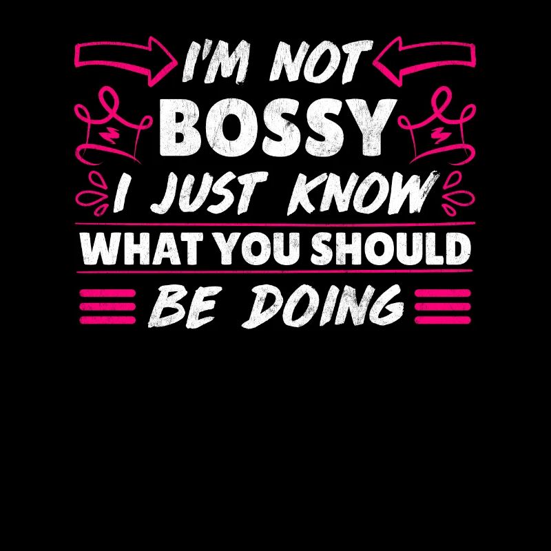 I am not bossy Mama Chefin Supervisor Mom