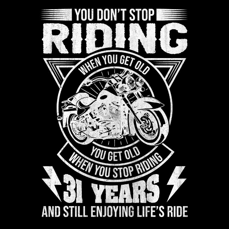 Don't Stop Riding Motorcycle 31th Birthday