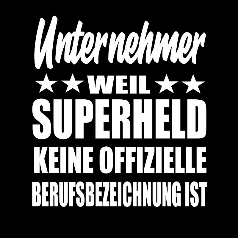 Unternehmer Superheld Spruch