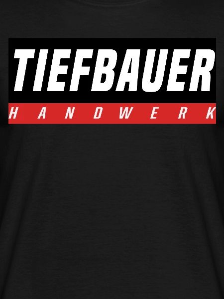 Tiefbauer T-Shirt