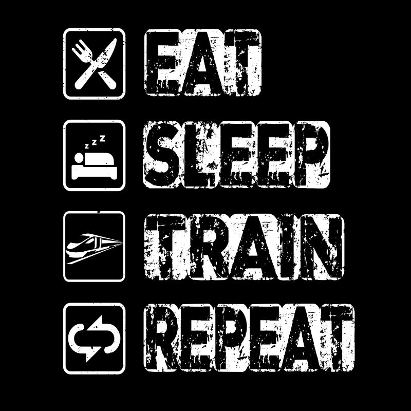 Eat Sleep Train Repeat