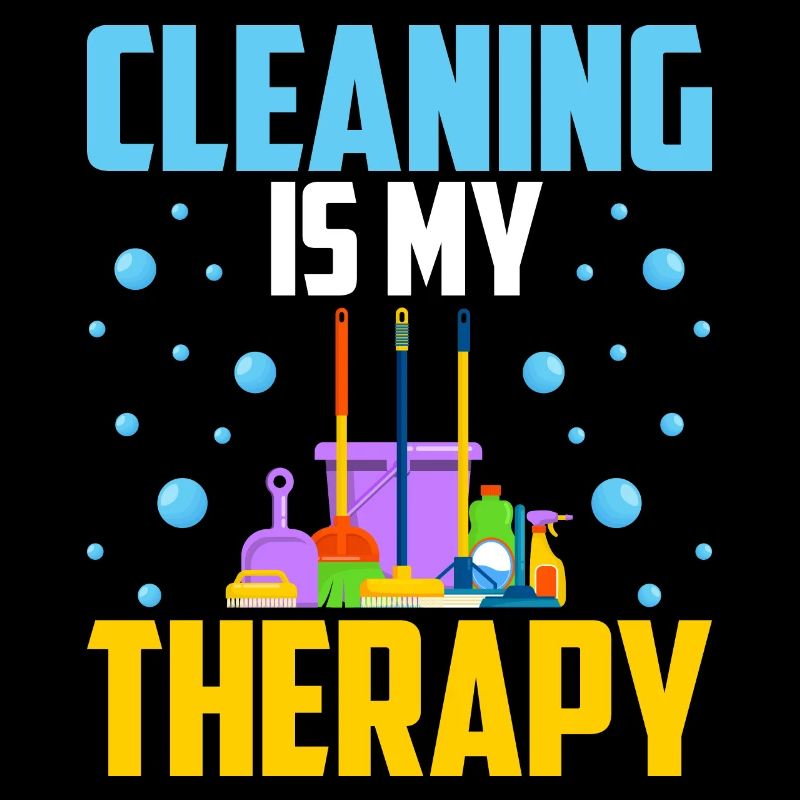 Cleaning Is My Therapy