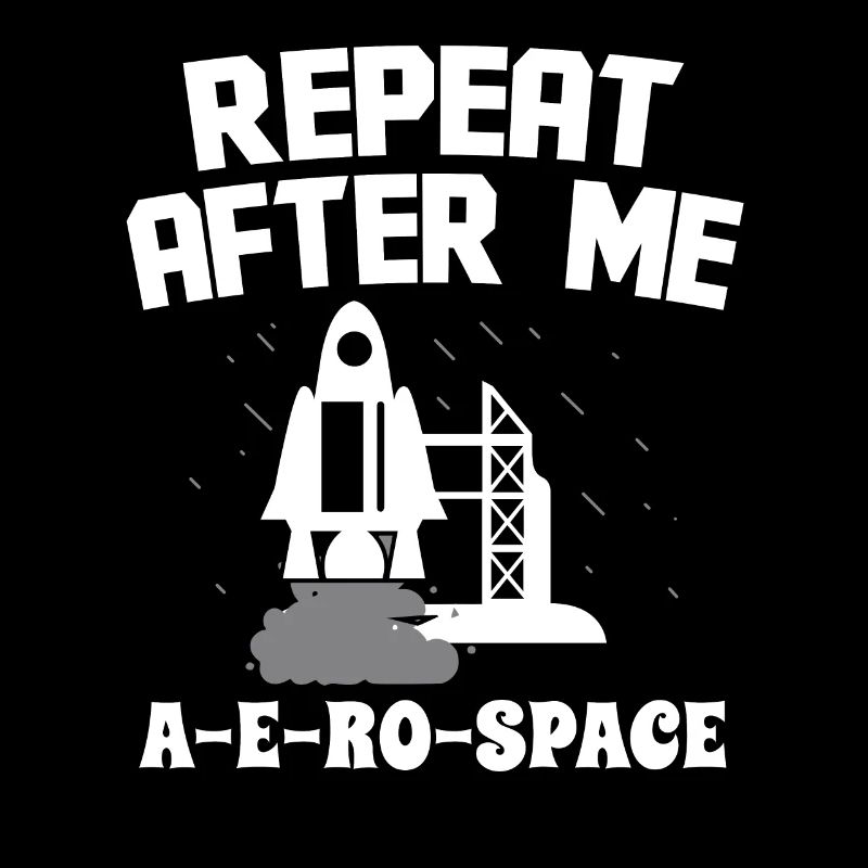 Ingénieur aérospatial répéter après moi
