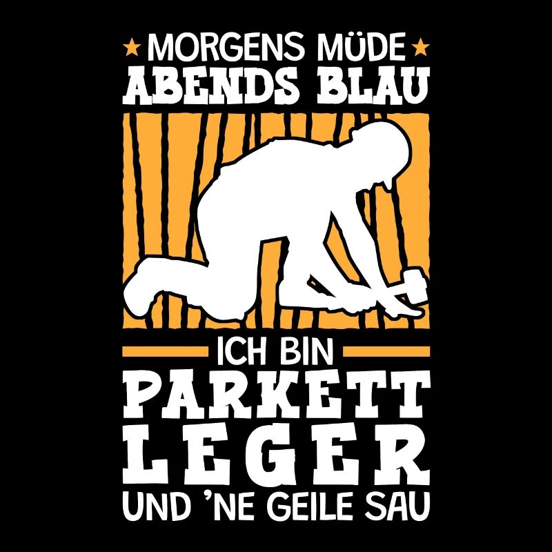 Ich bin Parkettleger Fliesenleger
