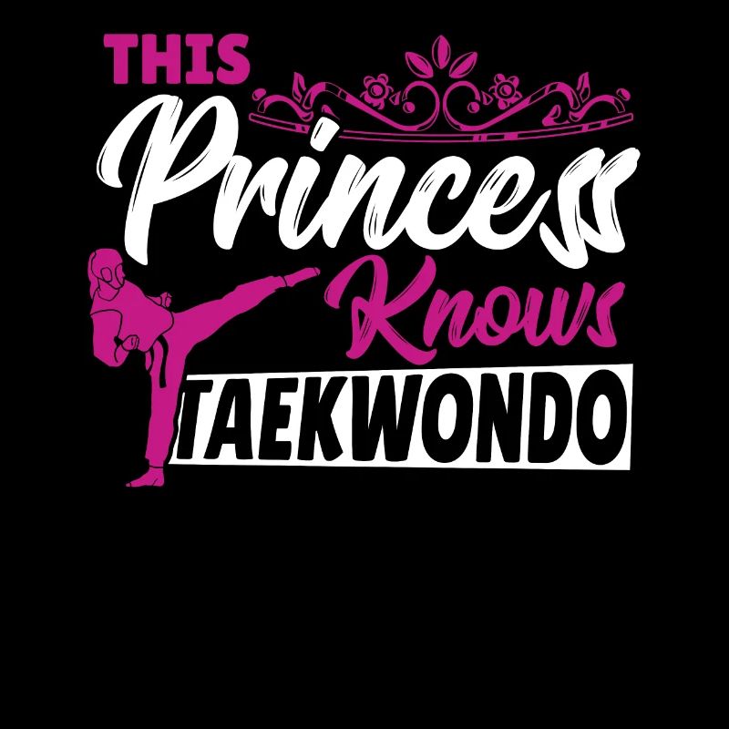 This Princess Knows Taekwondo Martial Arts TKD