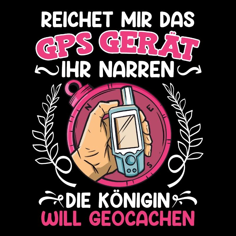 Geocacher Reichet mir das GPS Gerät ihr Narren