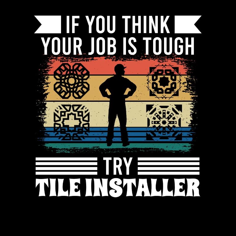 Tiler Try Tile Installer Floor Layer Tiles