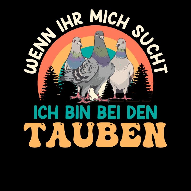 Taubenhalter Wenn ihr mich sucht bin bei Tauben