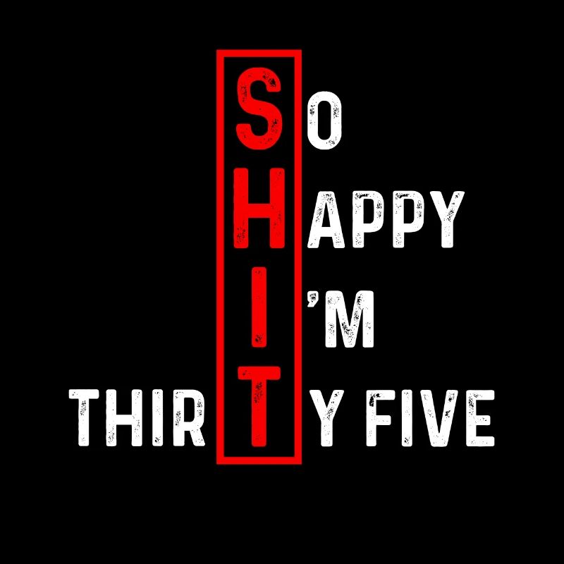 So Happy I'm Thirty Five