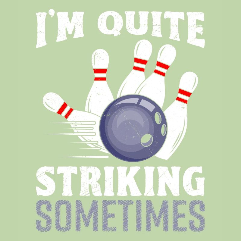 Bowling Strike I´m Quite Striking Sometimes
