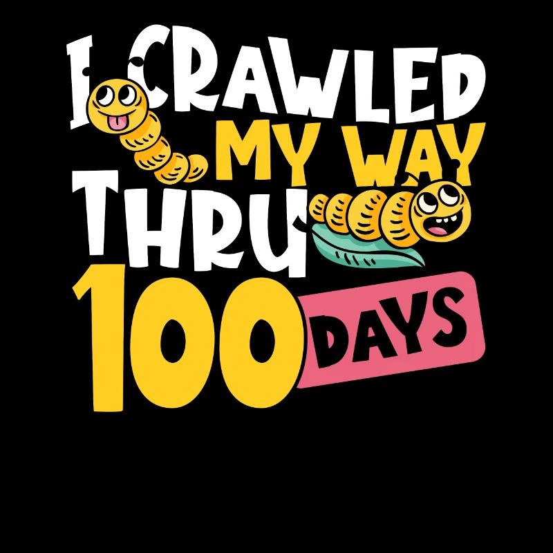 J’ai rampé à travers 100 jours d’école 100e jour d’école