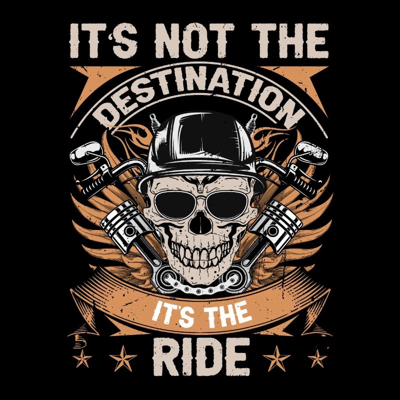 It's Not The Destination It's The Ride Biker