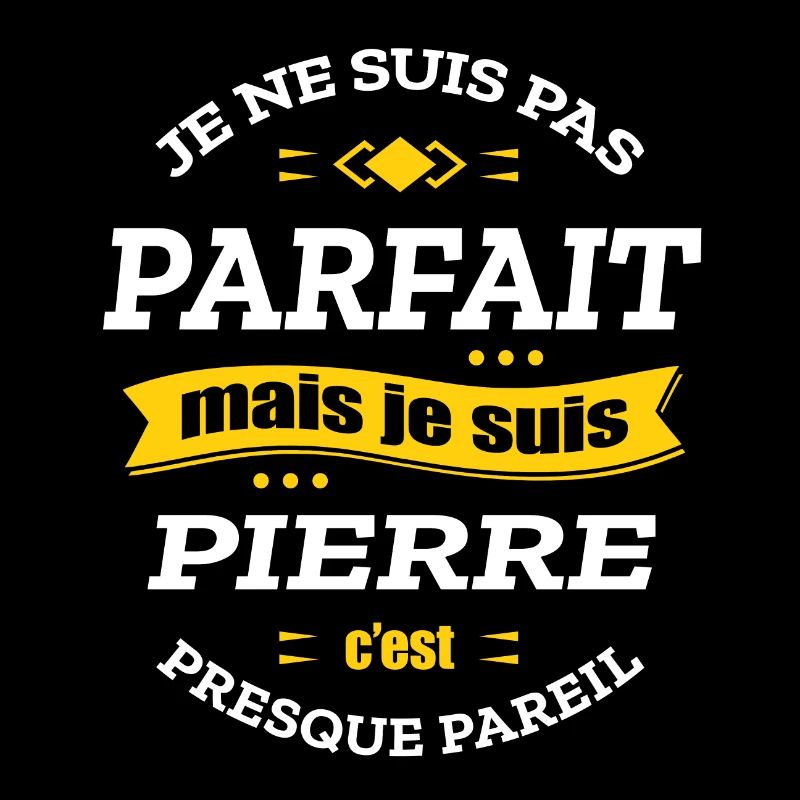 PIERRE PARFAIT - PRENOM PIERRE