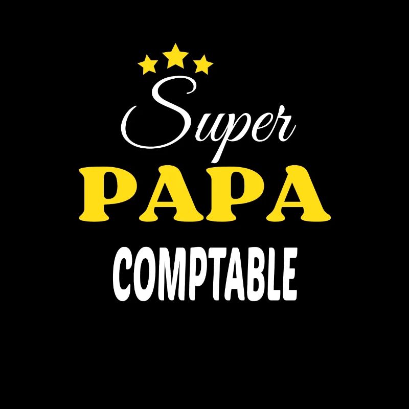 Super Papa COMPTABLE ANNIVERSAIRE