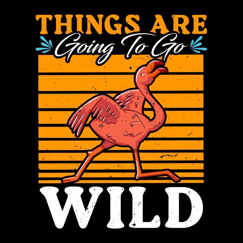 Flamingo Party Things are going to be Wild