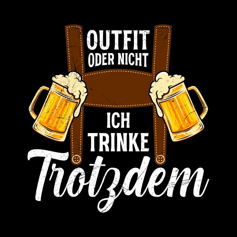 Outfit oder nicht Trinke trotzdem
