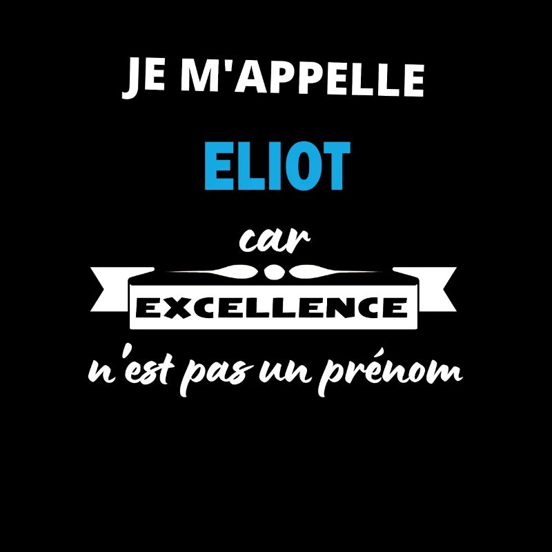Je m'appelle excellence Eliot