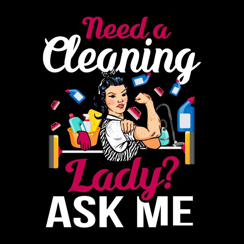 Need A Cleaning Lady