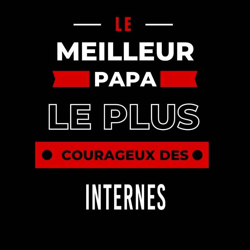 Le meilleur papa, le plus courageux des Internes