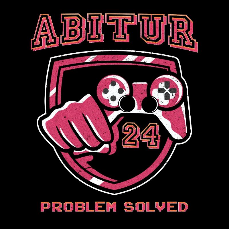 Abitur PROBLEM SOLVED Gamer Abiturienten Abi