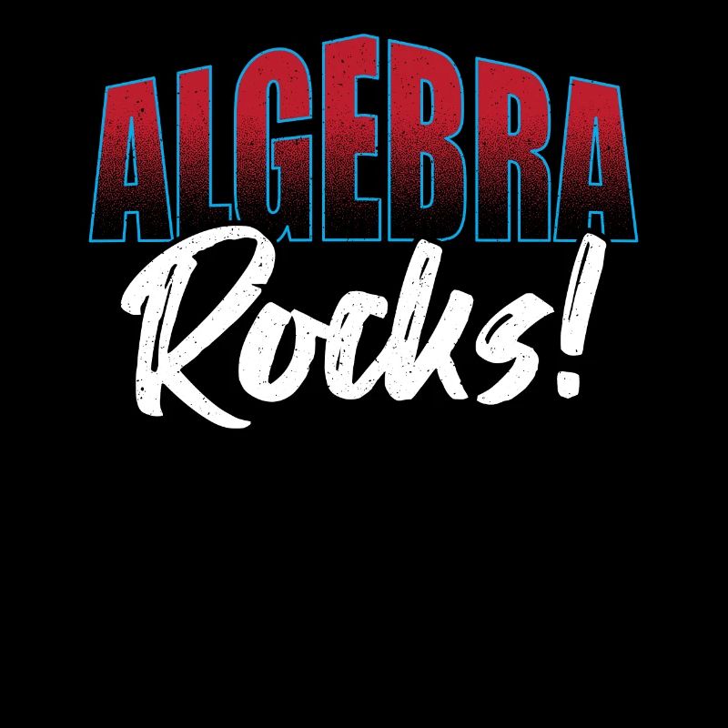 Algebra Lover Mathematician Algebra Teacher Must
