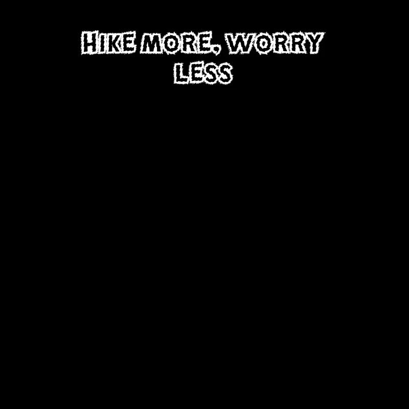 Wandern - Hike more, worry less