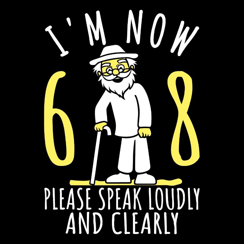 68th Birthday 68th 68th I am now 68 years old