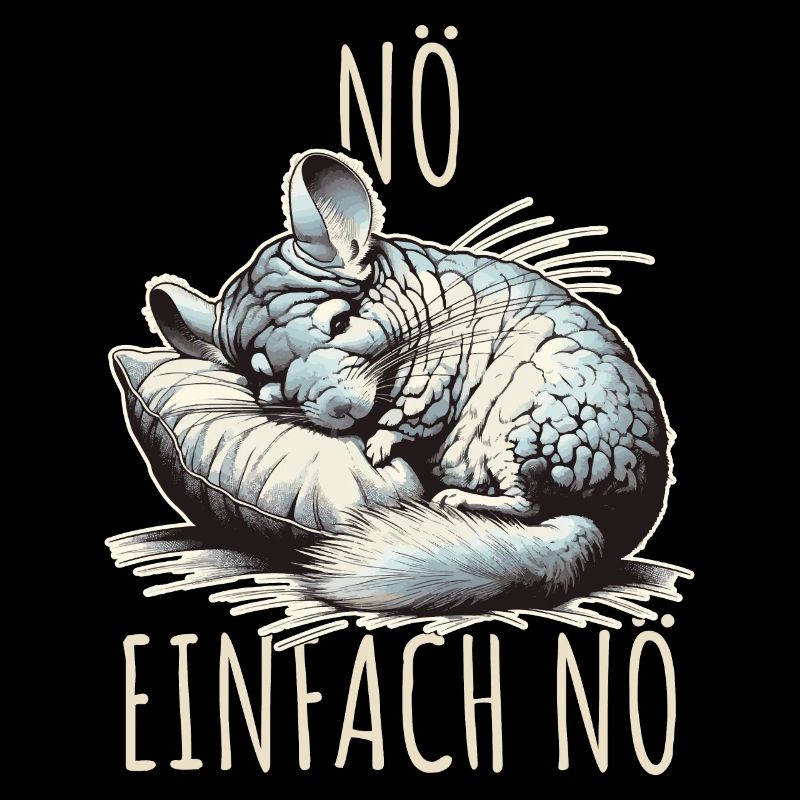 Nö einfach Nö Frecher Chinchilla Spruch