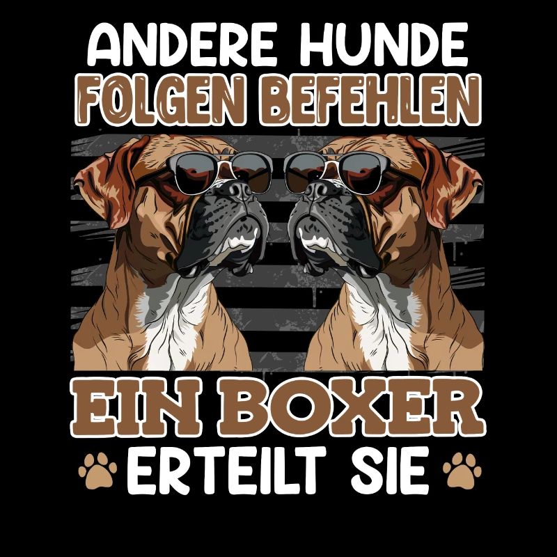 Boxer Hund EIN BOXER ERTEILT SIE Lustiges Deutsche