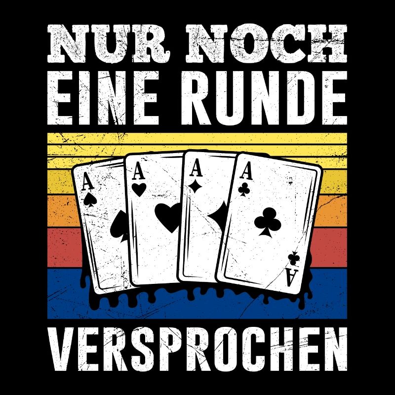 Pokerspieler NUR NOCH EINE RUNDE VERSPROCHEN