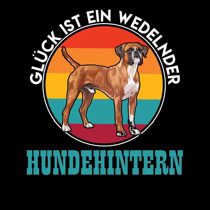 Boxer HAPPINESS IS A WAGGING DOG'S BUTT