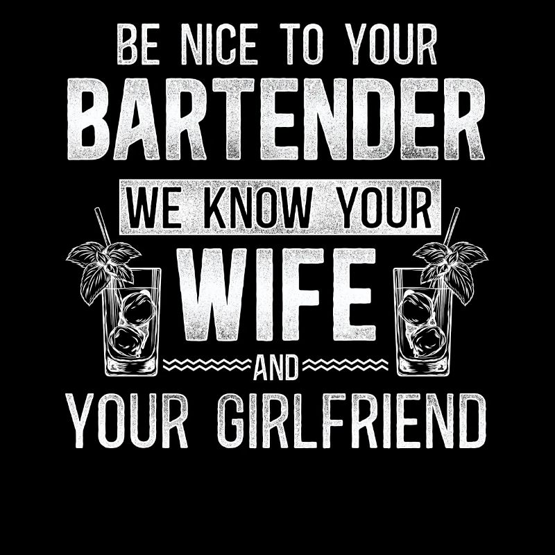 Bartender Mixologist Be Nice To