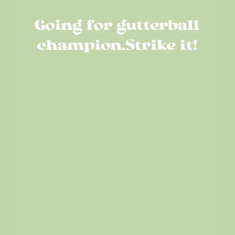 Bowling - Going for gutterball champion. Strike