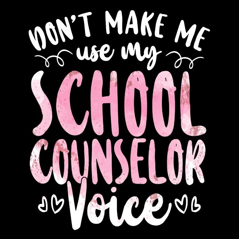 School Counselor Don't Make Me Use
