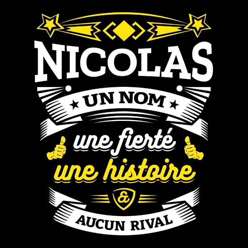 NICOLAS UN NOM UNE FIERTÉ AUCUN RIVAL