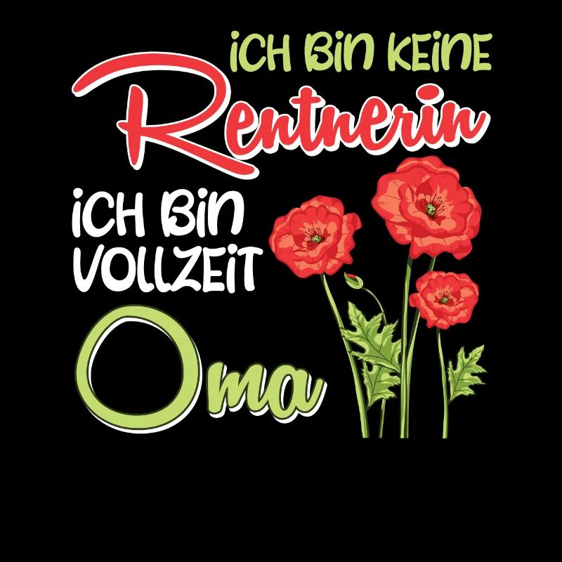 Großmutter BIN KEINE RENTNERIN BIN VOLLZEIT OMA